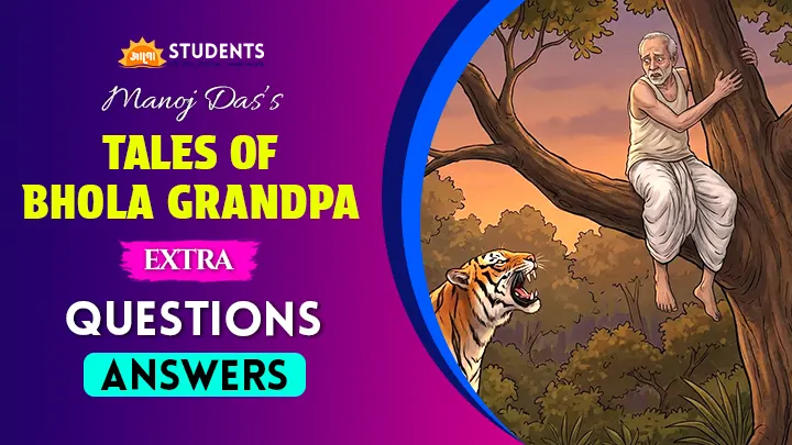 Tales of Bhola Grandpa Extra Question Answer